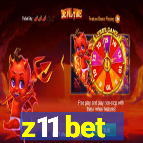 z11 bet